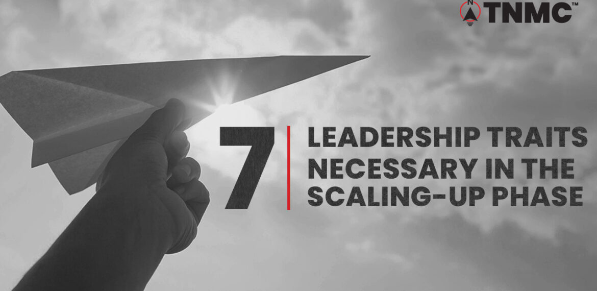 leadership traits necessary in the scaling-up phase