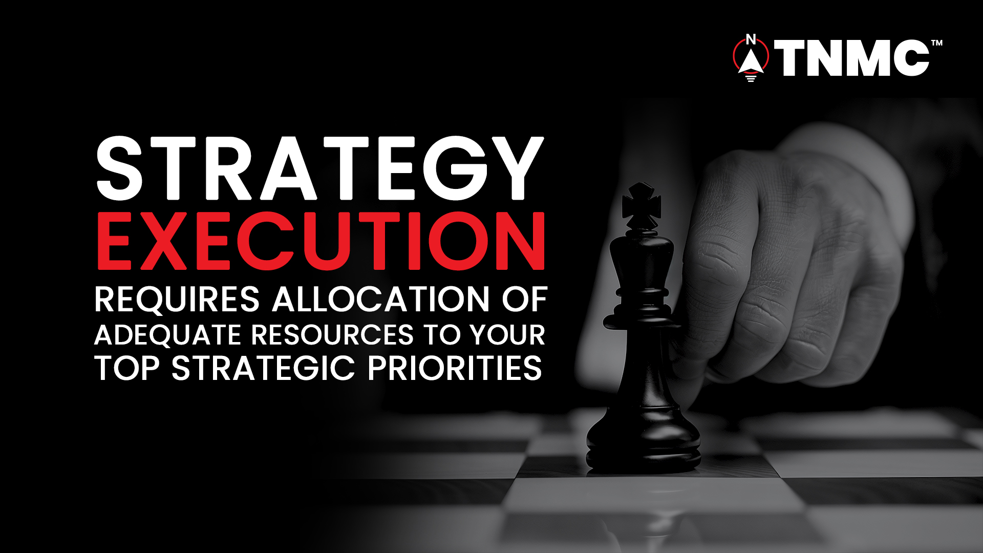 Strategy execution requires allocation of adequate resources to your top strategic priorities